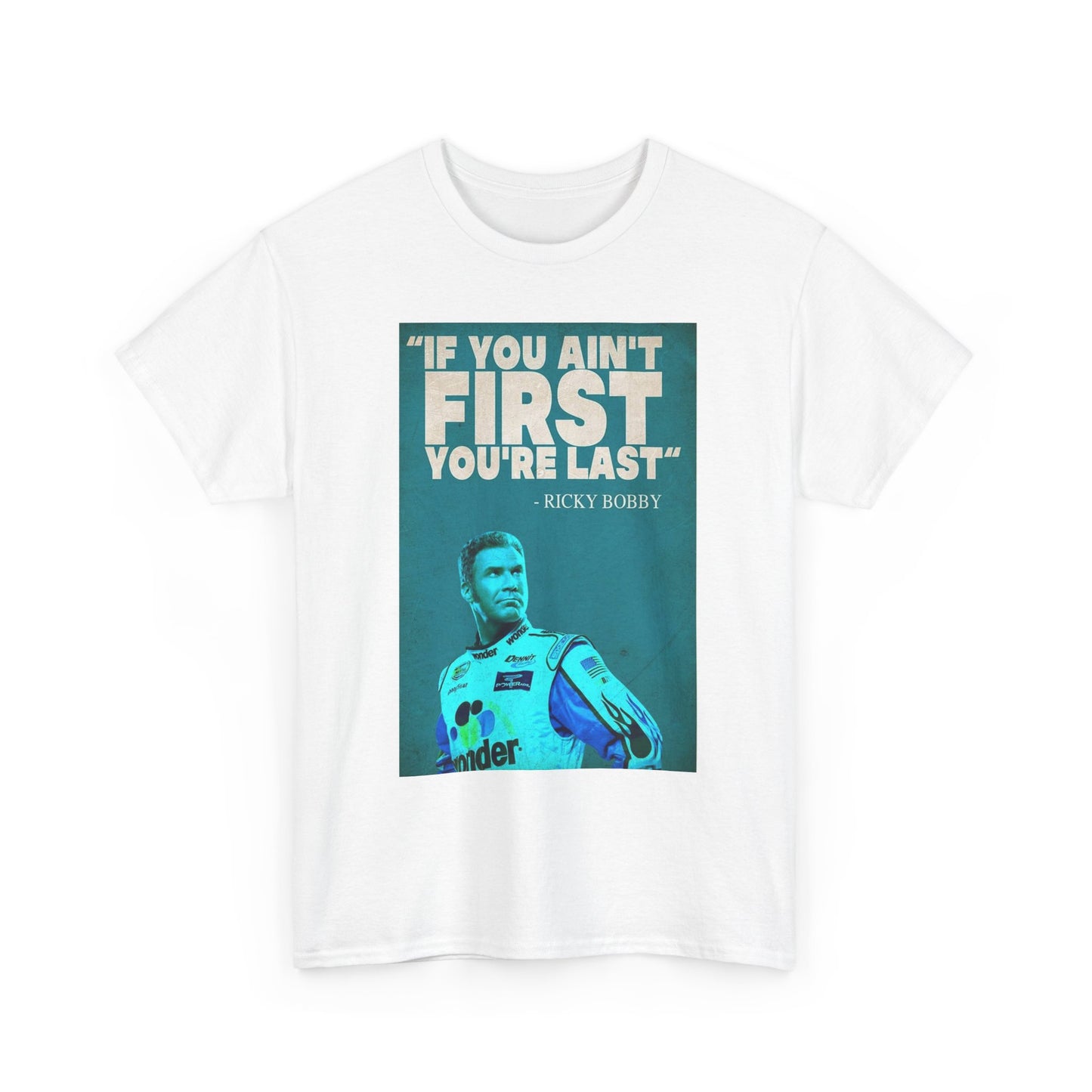 Ricky Bobby Talledega Nights Shirt Vintage If You Aint First Graphic NEW FUNNY