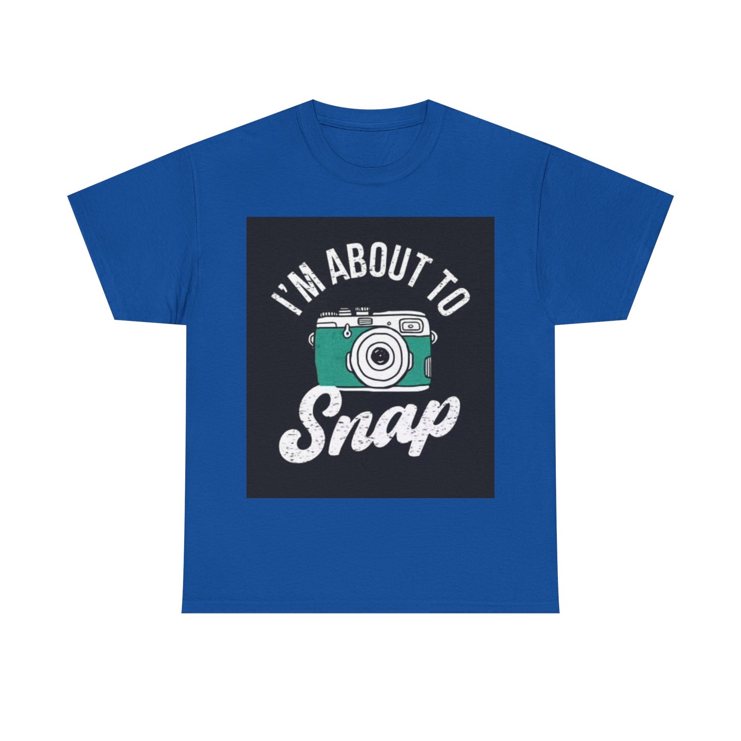 Im About To Snap Photographer Shirt Funny Camera Graphic Unisex Heavy Cotton Tee