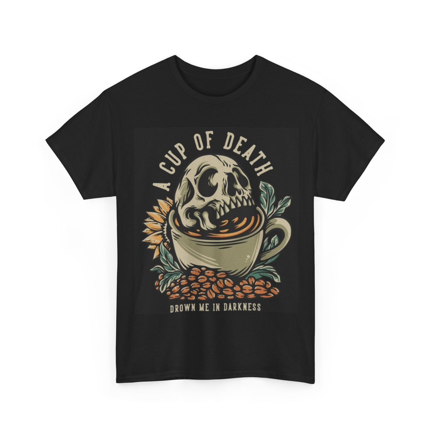 A Cup Of Death Coffee Shirt Funny Graphic Unisex Heavy Cotton Tee