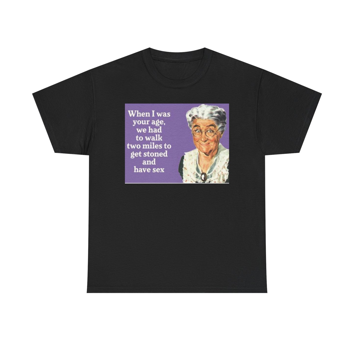 When I Was Your Age Funny Graphic T Shirt Unisex Heavy Cotton Tee