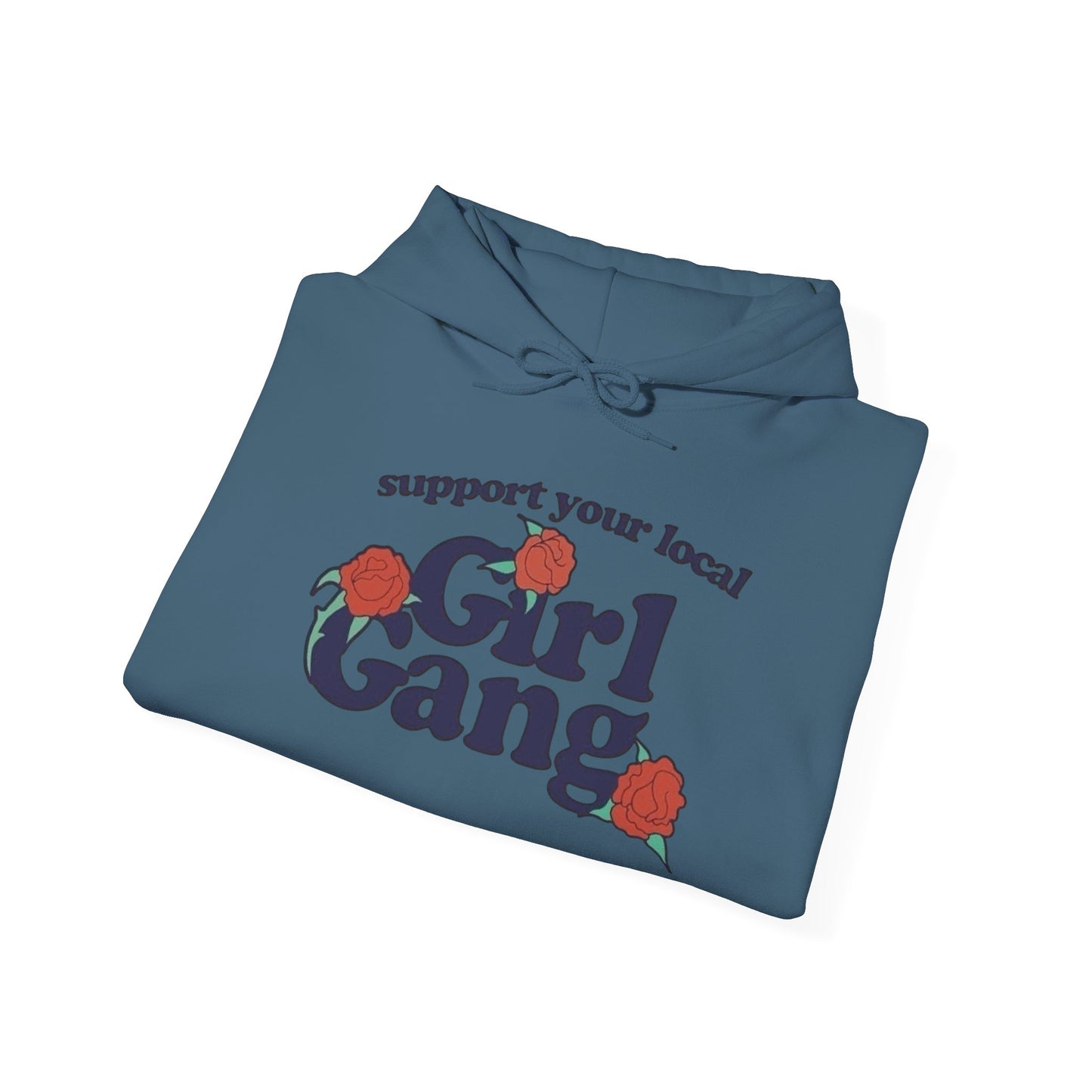 Support Your Local Girl Gang Graphic Hoodie Unisex Heavy Blend Hooded Sweatshirt
