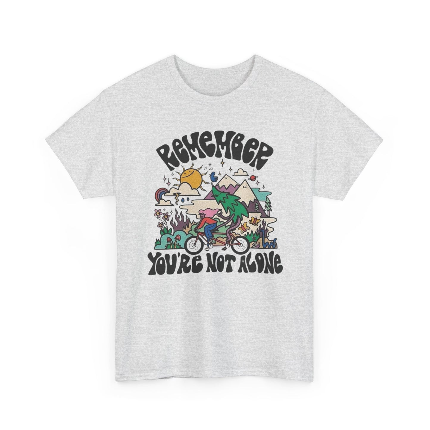 Remember Your Not Alone Graphic T Shirt NEW Adult Unisex Heavy Cotton Tee