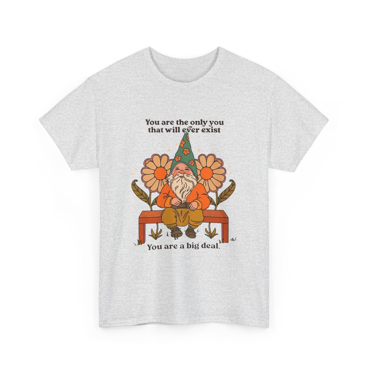 You Are A Big Deal T Shirt Unisex Heavy Cotton Tee
