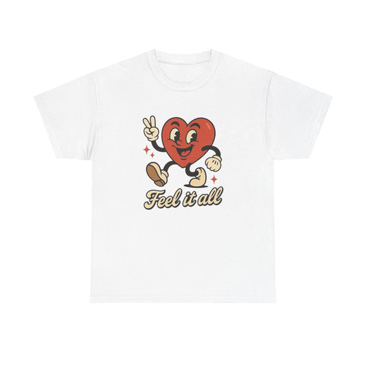 Feel It All Graphic T Shirt NEW GIFT Unisex Heavy Cotton Tee
