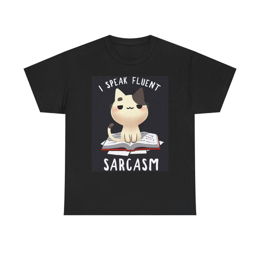 I Speak Fluent Sarcasm Graphic T Shirt Funny Cat Kittens Unisex Heavy Cotton Tee