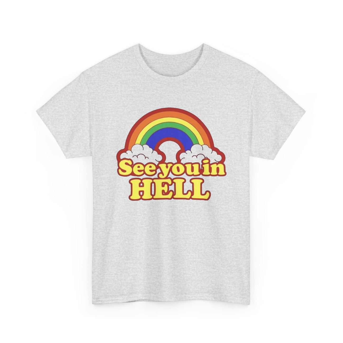See You In Hell Funny Graphic T Shirt NEW Adult Regular Sizing Tee