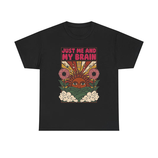 Just Me And My Brain Graphic T Shirt NEW ADULT Tee