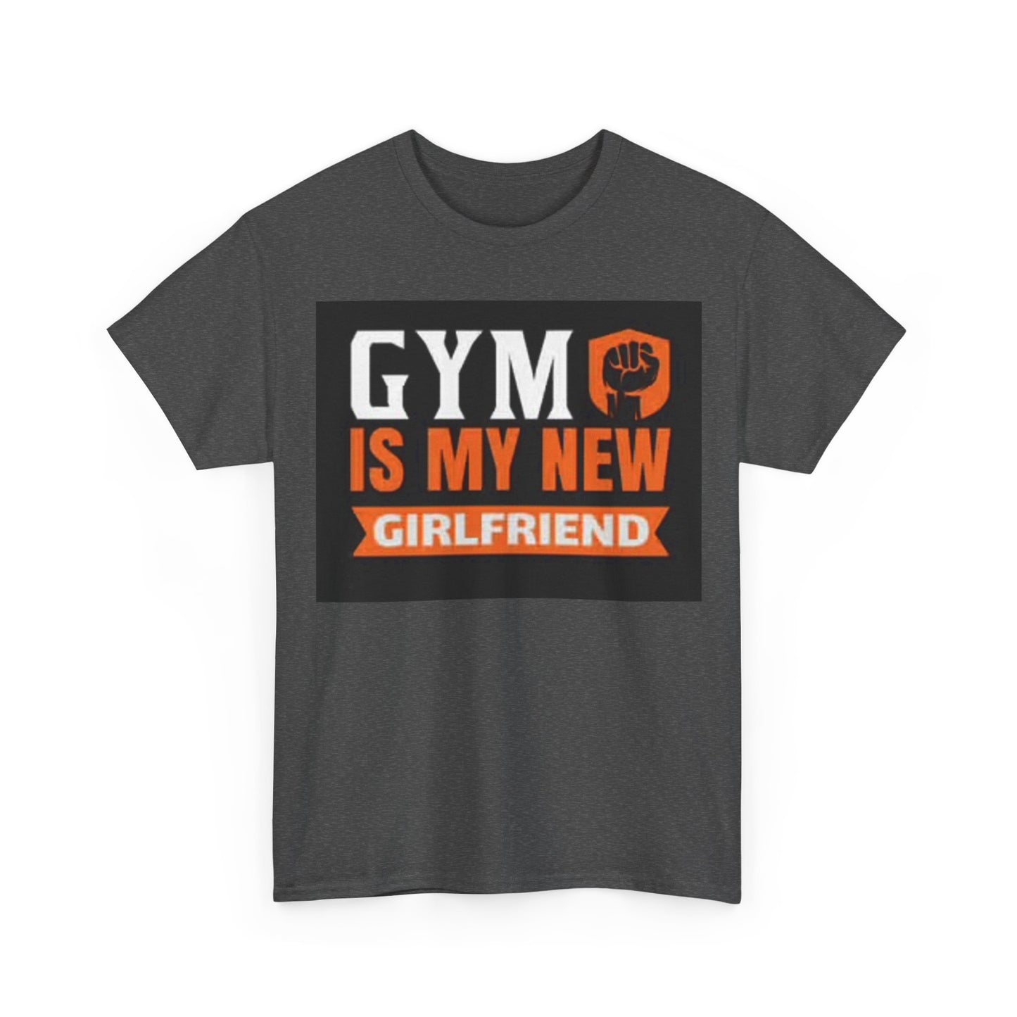 Gym Is My New Girlfriend Shirt Funny Workout Gear Unisex Heavy Cotton Tee