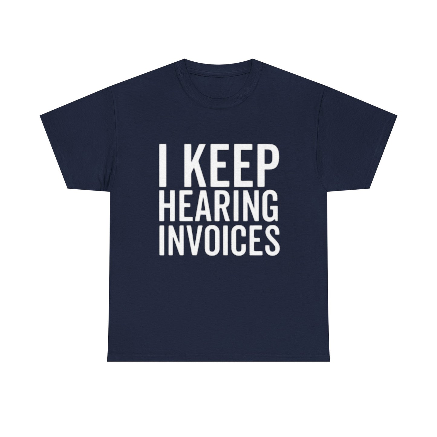 I keep Hearing Voices Graphic T Shirt Funny Jokes Hilarious Unisex Heavy Cotton