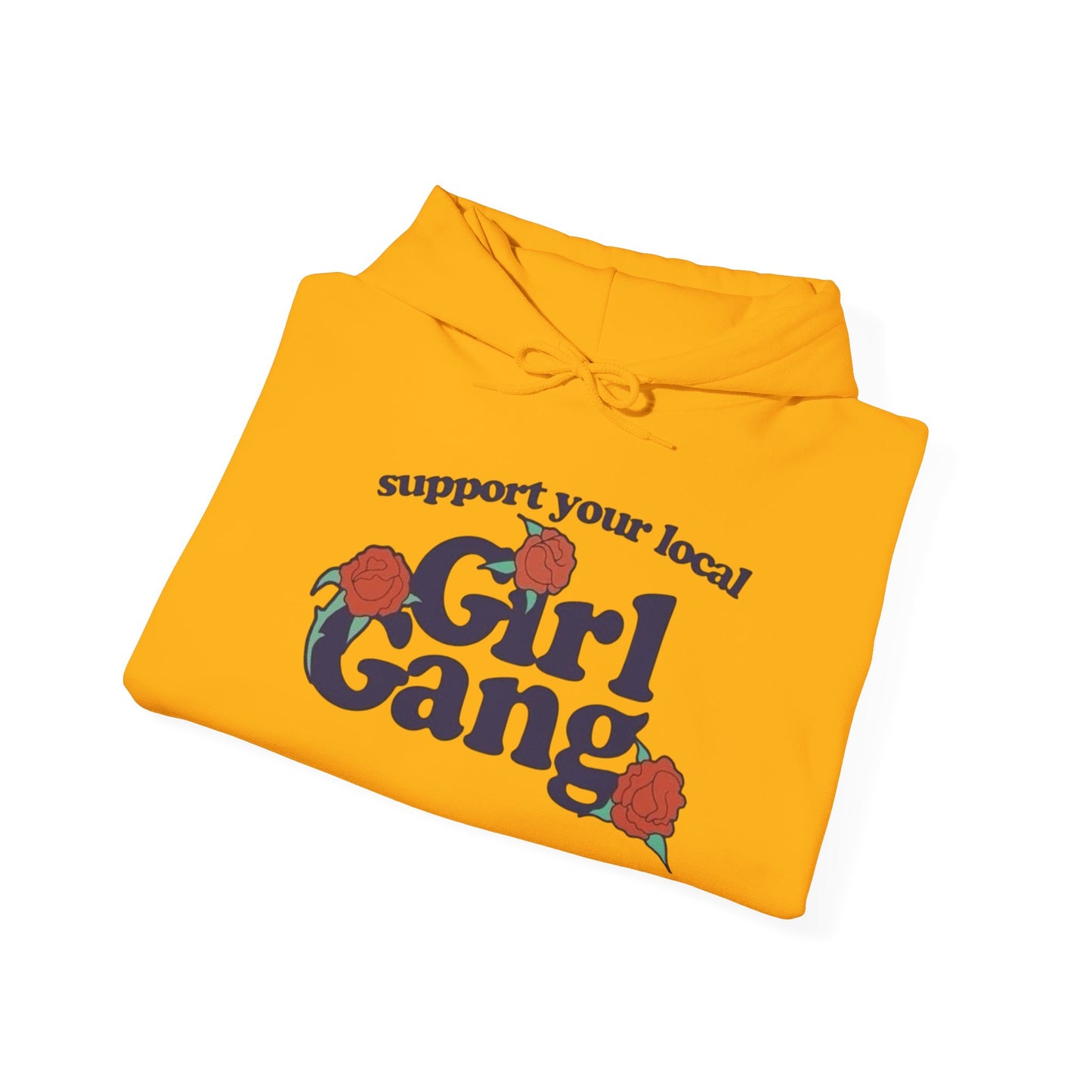 Support Your Local Girl Gang Graphic Hoodie Unisex Heavy Blend Hooded Sweatshirt