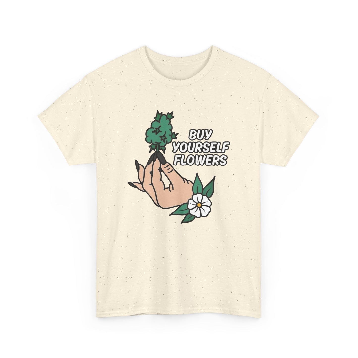 Buy Yourself Flowers Funny Graphic T Shirt NEW Unisex Heavy Cotton Tee