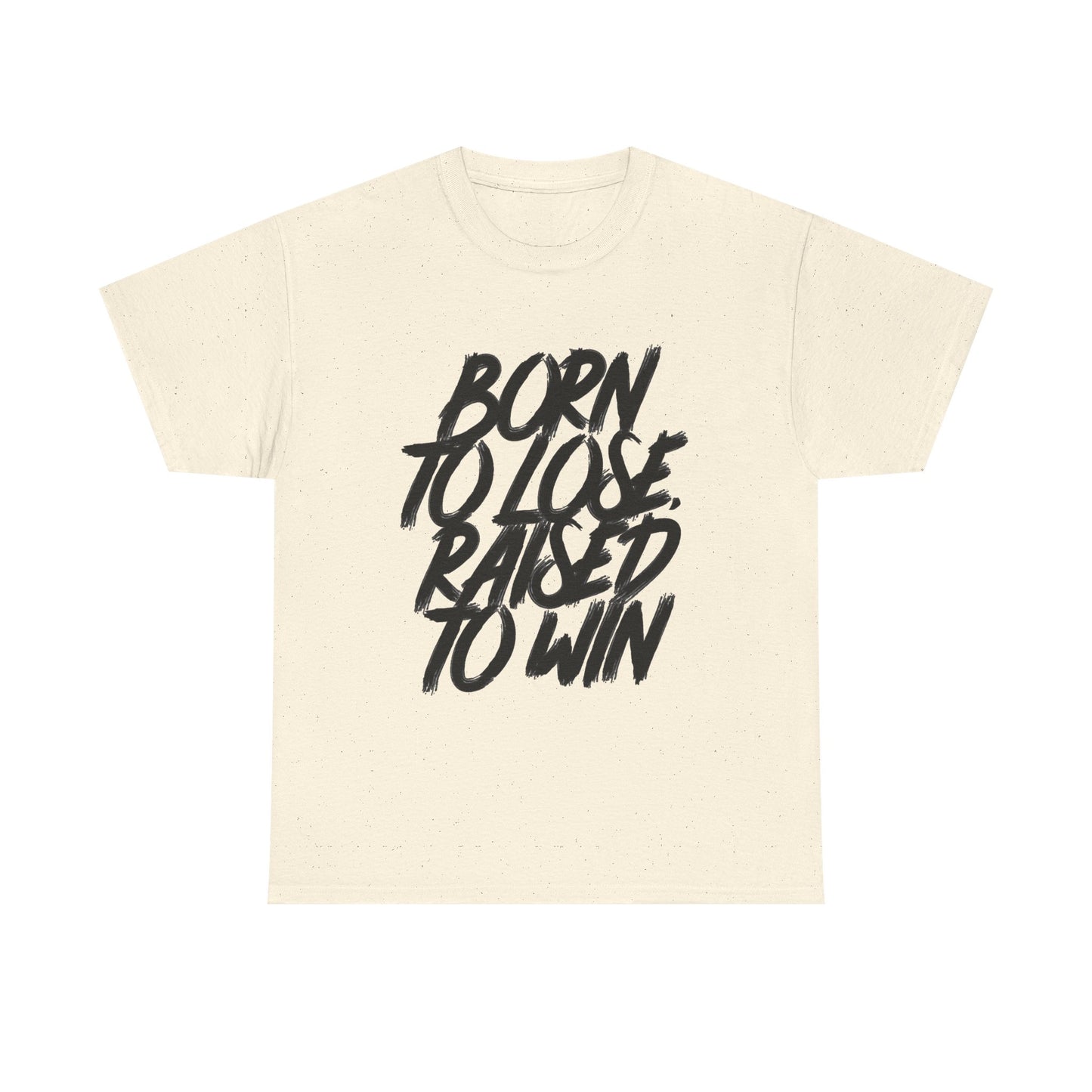Born To Lose Raised To Win Graphic T Shirt NEW ADULT