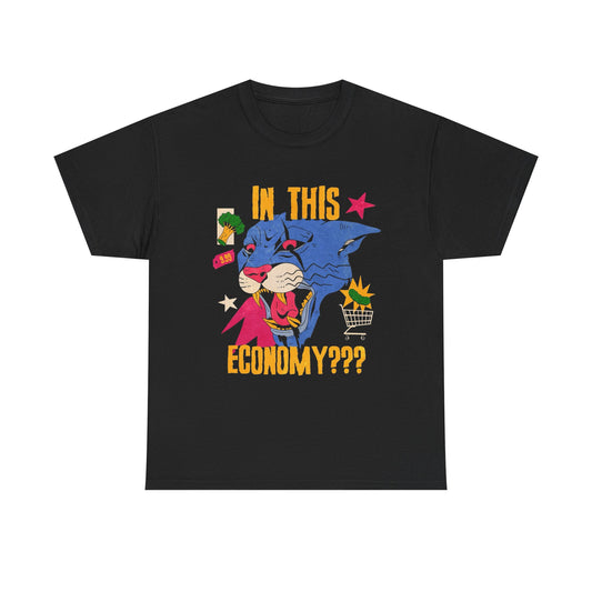 In This Economy Graphic T Shirt NEW Adult Unisex Heavy Cotton Tee