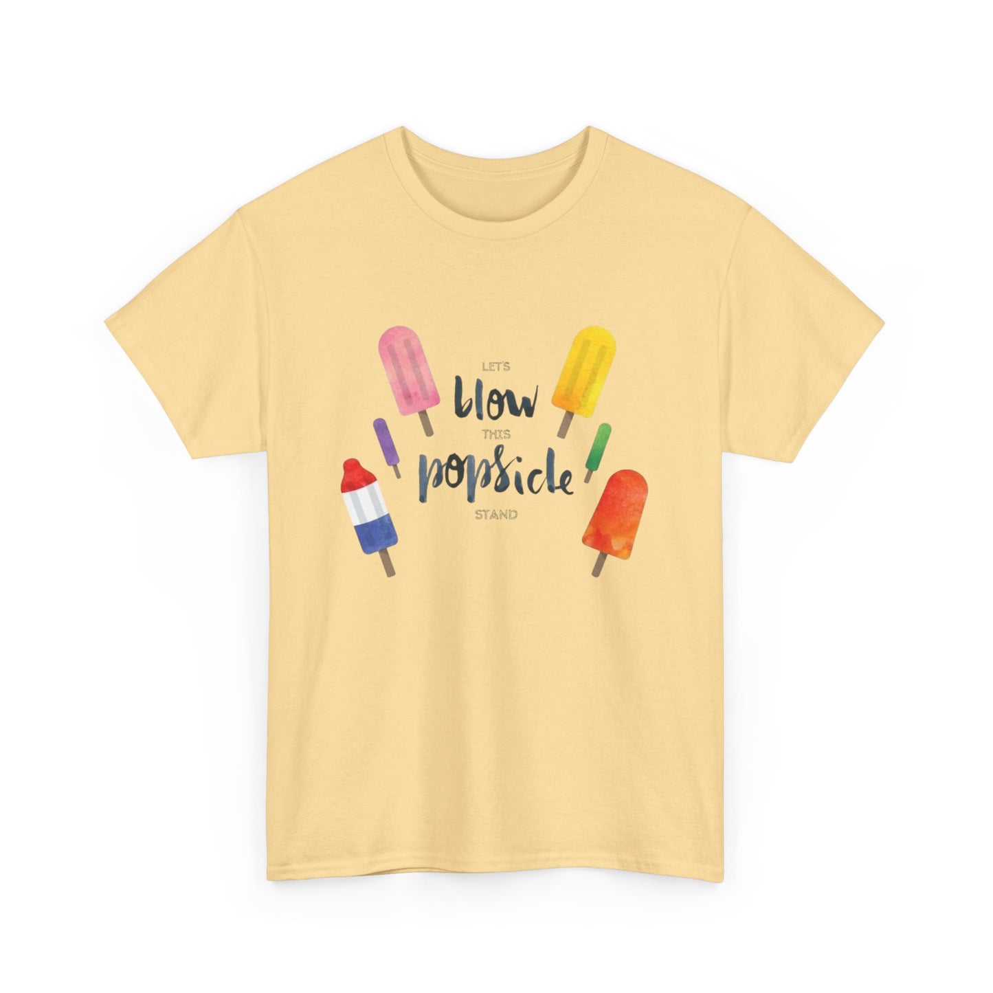 Lets Blow This Popsicle Stand Graphic T Shirt ADULT NEW