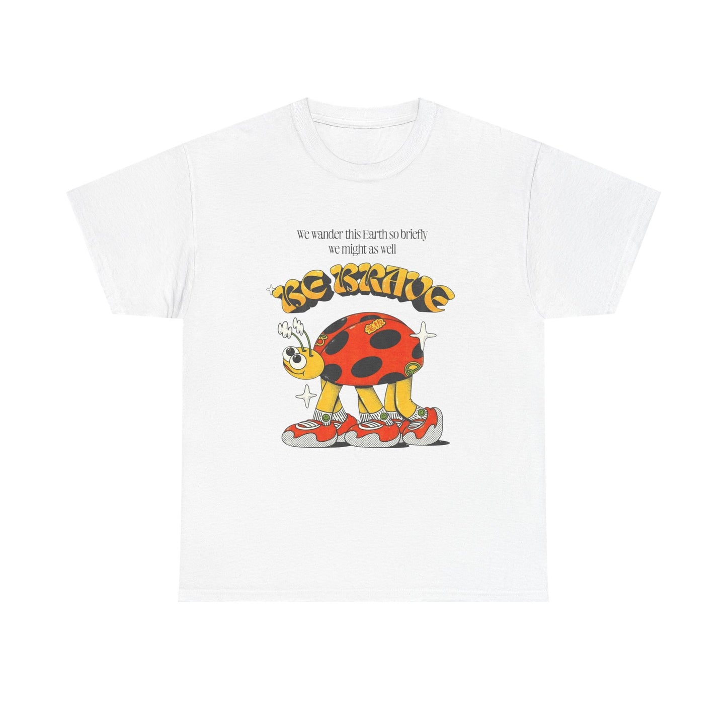 Be Brave Ladybug Graphic T Shirt Unisex Heavy Cotton Tee