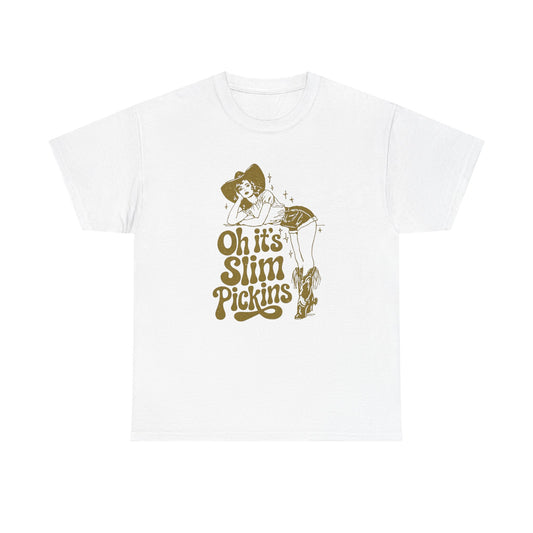 Slim Pickings Funny Cowgirl Western Graphic T Shirt Unisex Heavy Cotton Tee