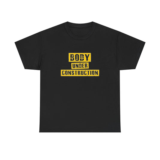 Body Under Construction Funny GYM Graphic T Shirt NEW Adult Regular Sizing Tee