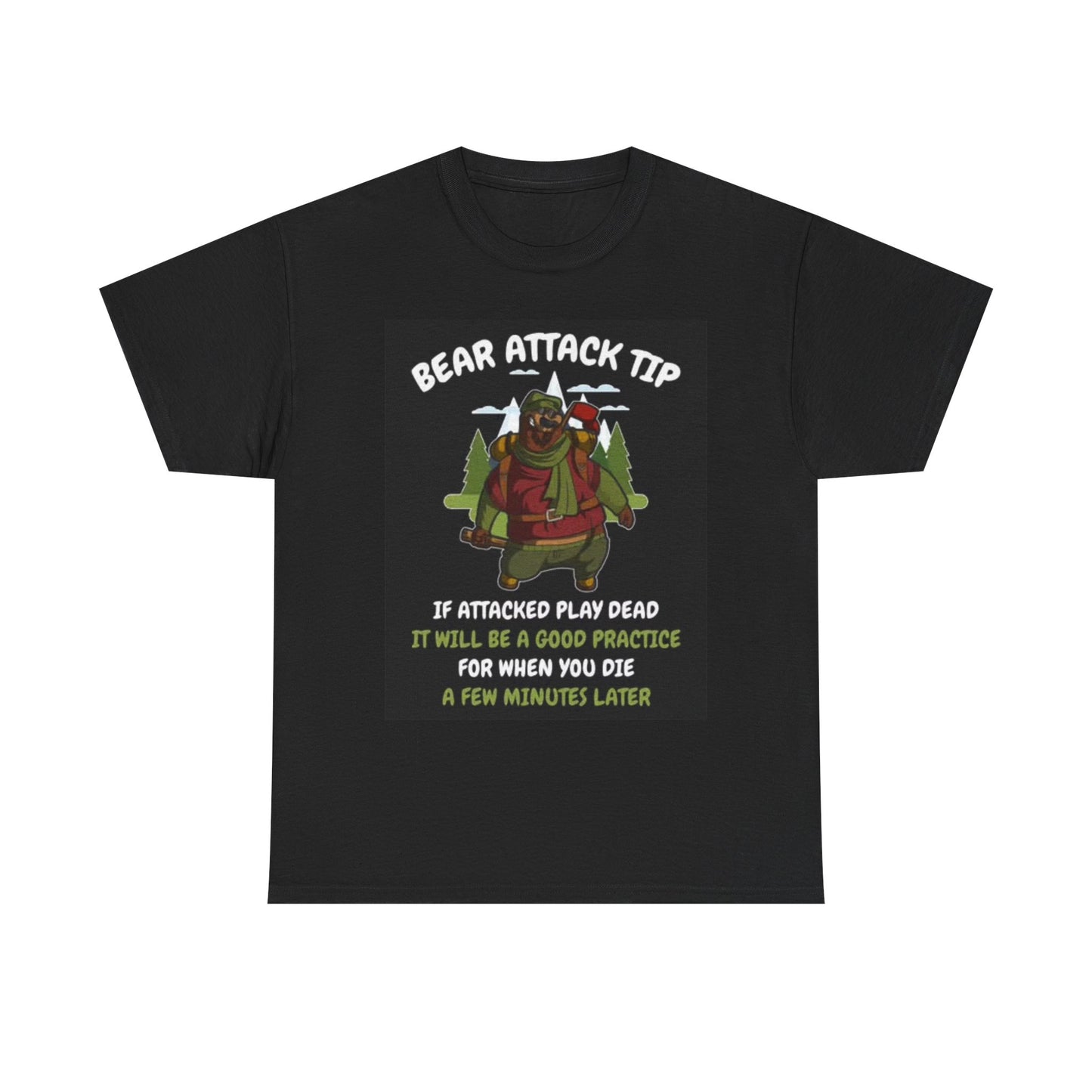 Bear Attack Tip Graphic T Shirt Funny Camping Fire Hunting Unisex Heavy Cotton