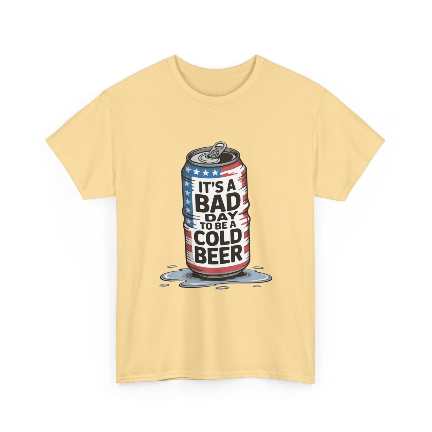 Bad Day To Be A Cold Beer Graphic T Shirt ADULT Unisex Heavy Cotton Tee