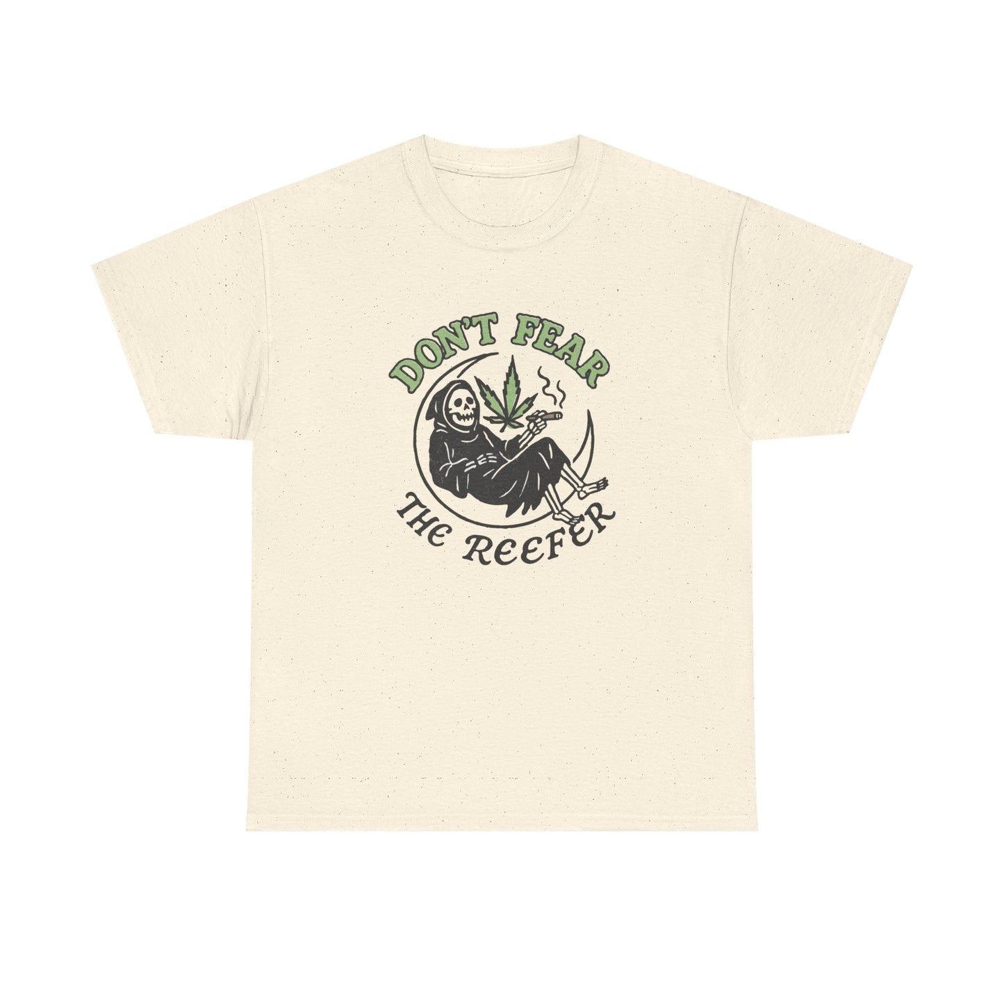 Don't Fear The Reefer Funny Graphic T Shirt Unisex Heavy Cotton Tee NEW GIFT