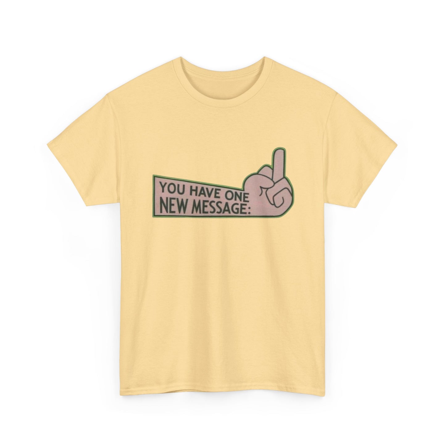 One New Message Funny Graphic T-Shirt Men's Women's Heavy Cotton Tee NEW GIFT