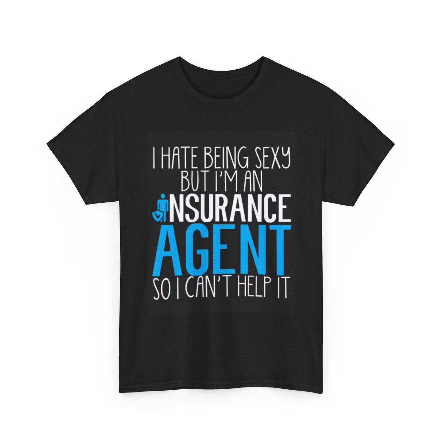 Insurance Agent T Shirt Funny Sexy Graphic Jokes Unisex Heavy Cotton Tee