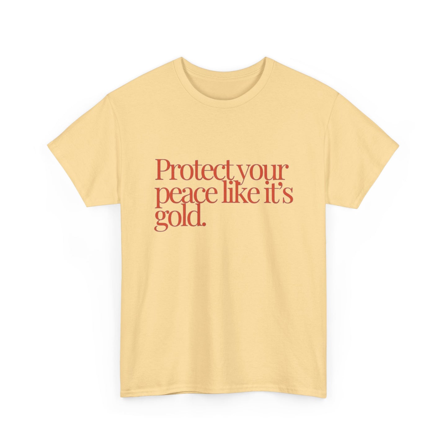 Protect Your Peace Like Its Gold Graphic T Shirt NEW ADULT TEE VINTAGE