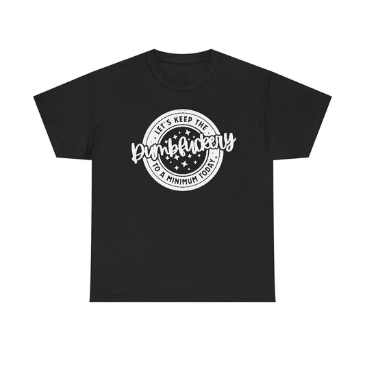 Keep The Dumb To A Minimum Graphic T Shirt Hilarious Unisex Heavy Cotton Tee