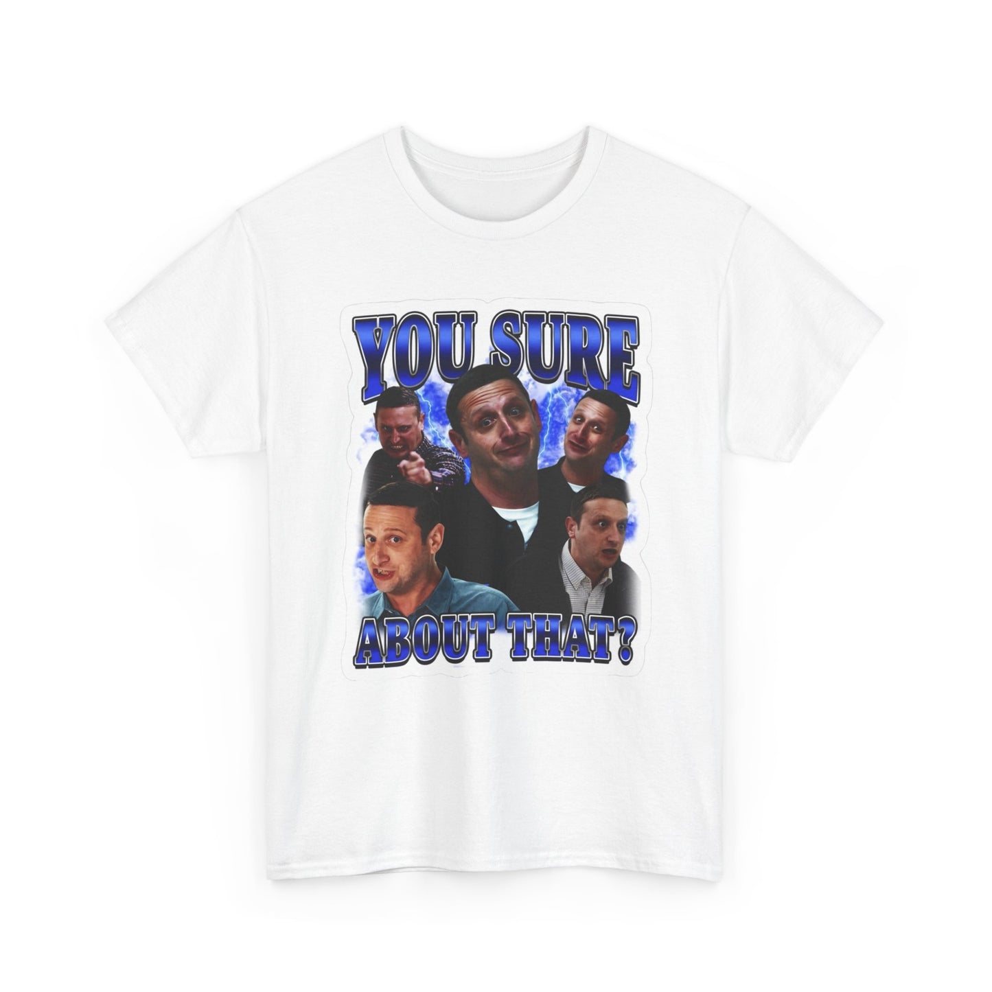 Tim Robinson You Sure About That Graphic T Shirt NEW Unisex Heavy Cotton Tee