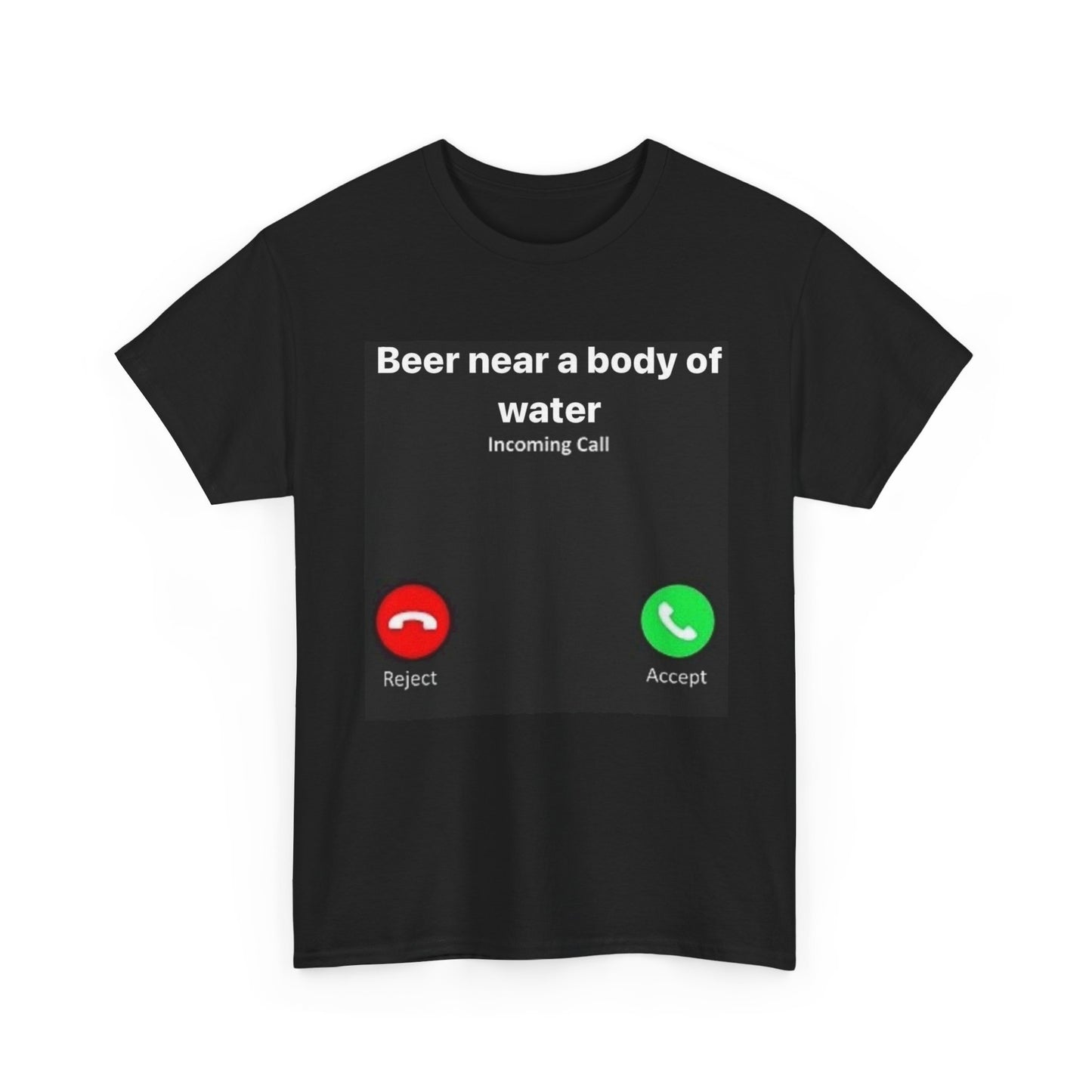 Lake Beers Tshirt Funny Iphone Call Cold Beer Me Unisex Heavy Cotton Tee