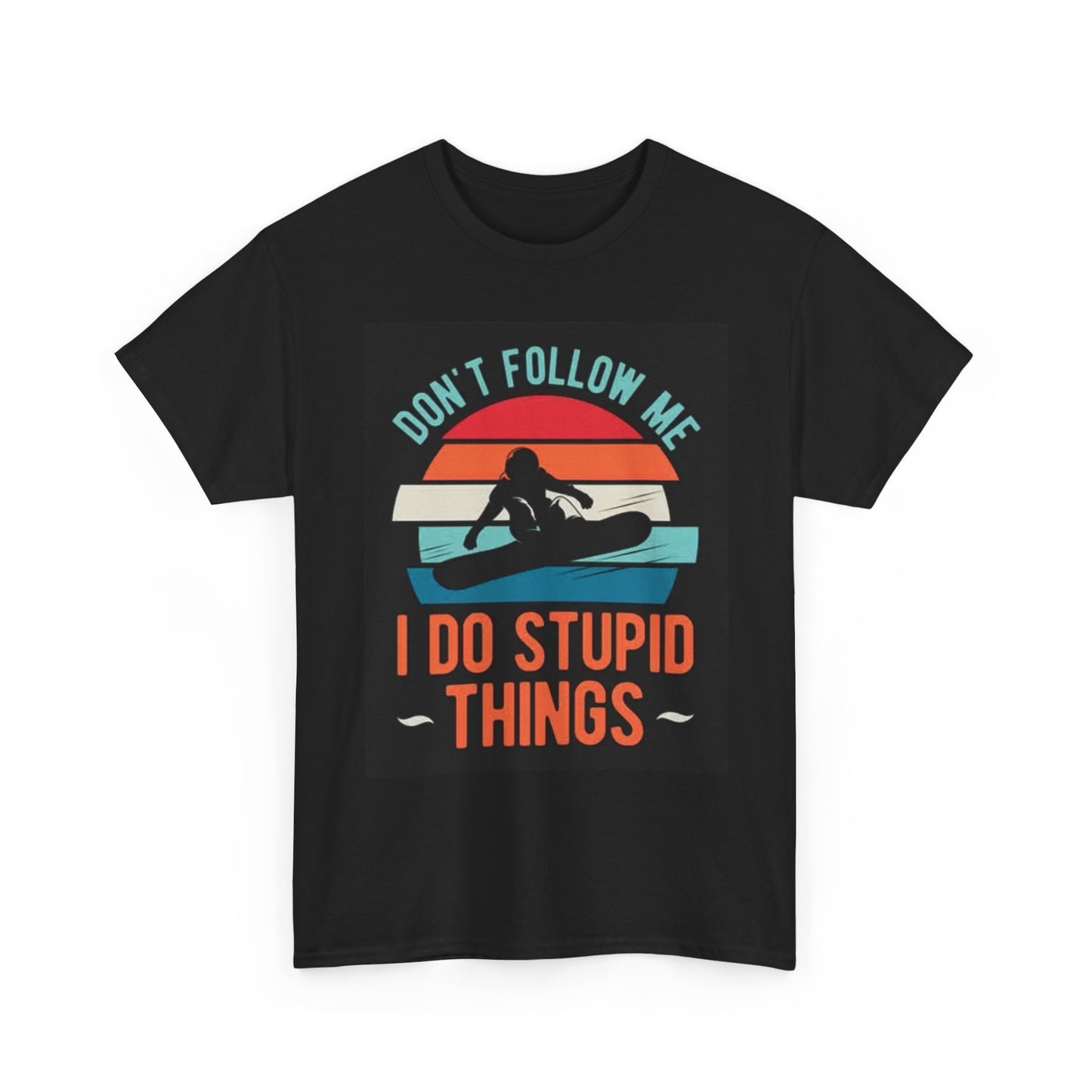 Dont Follow Me Graphic T Shirt Snowboarding Funny Unisex Heavy Cotton Tee