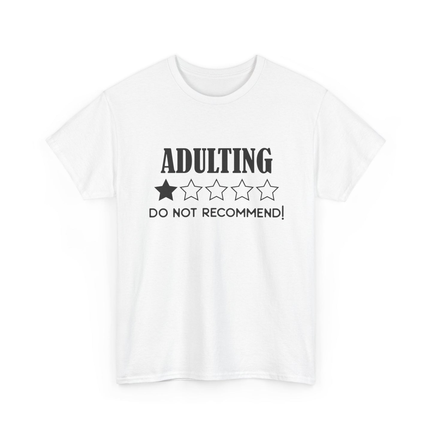 Adulting Do Not Recommend Funny Graphic T Shirt NEW ADULT Unisex Heavy Cotton