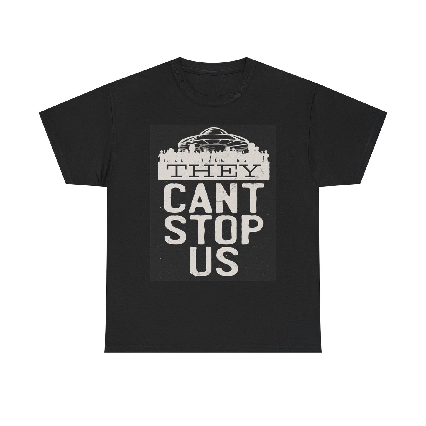 Aliens They Cant Stop Us Graphic T Shirt NEW Cotton Tee Gift