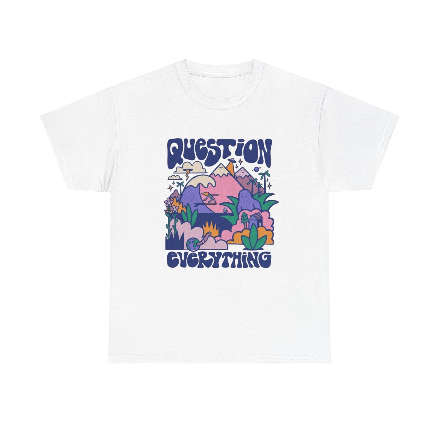Question Everything Graphic T Shirt Unisex Heavy Cotton Tee