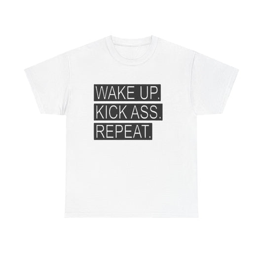 Wake Up Kick Ass Repeat GYM Graphic T Shirt NEW Unisex Heavy Cotton Tee