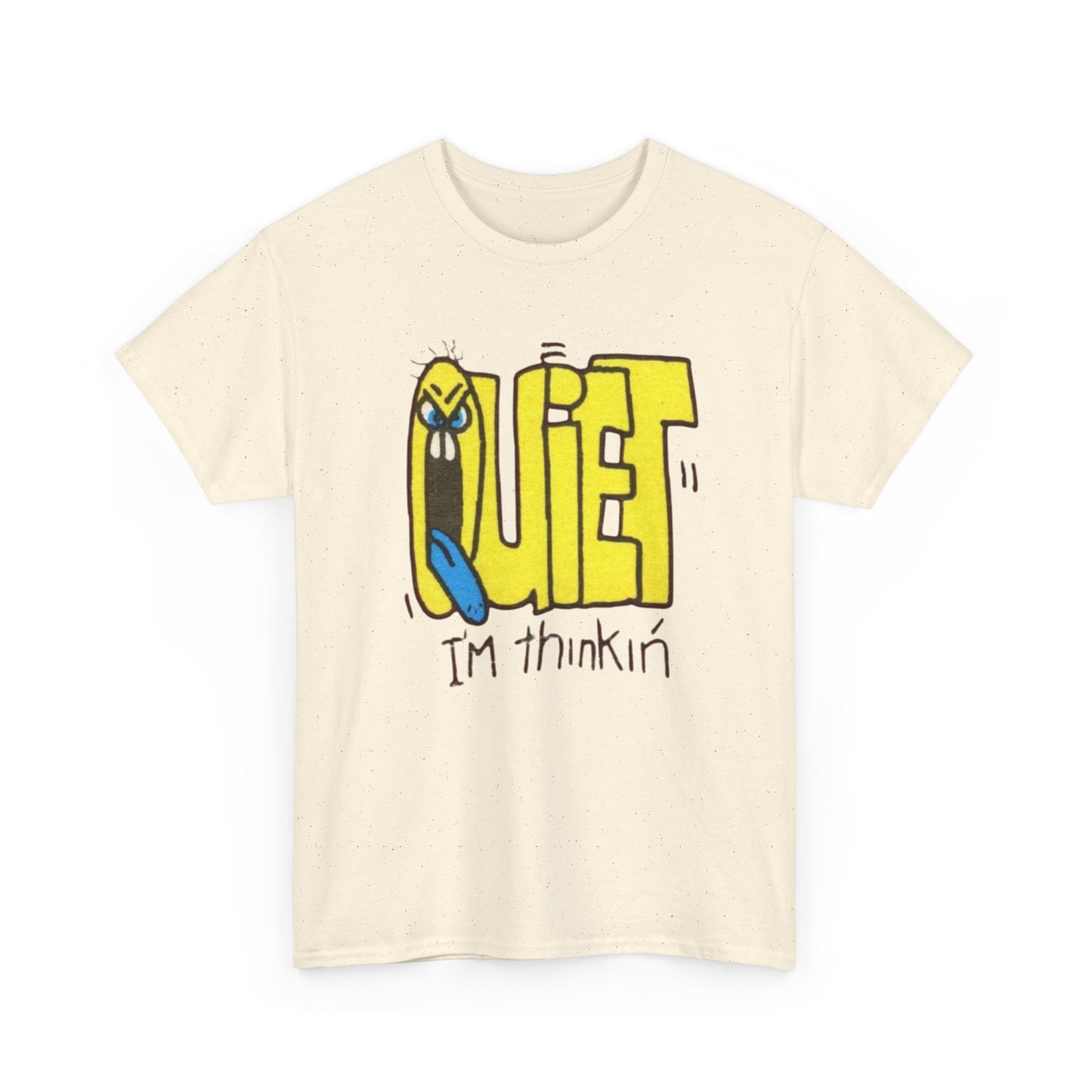 Quiet Im Thinking Funny Graphic T-Shirt Unisex Heavy Cotton Tee