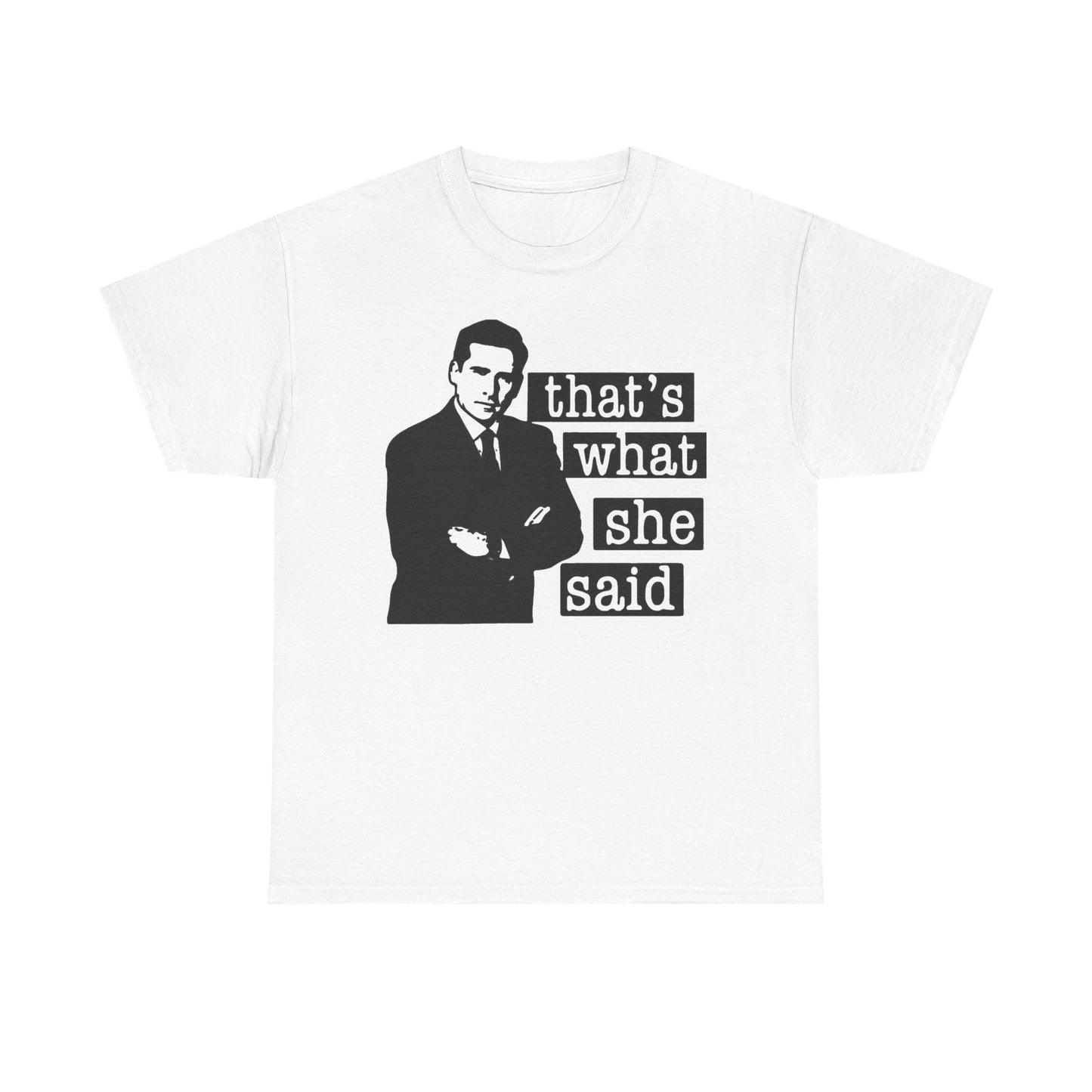 The Office Graphic T Shirt That's What She Said Funny Unisex Heavy Cotton Tee
