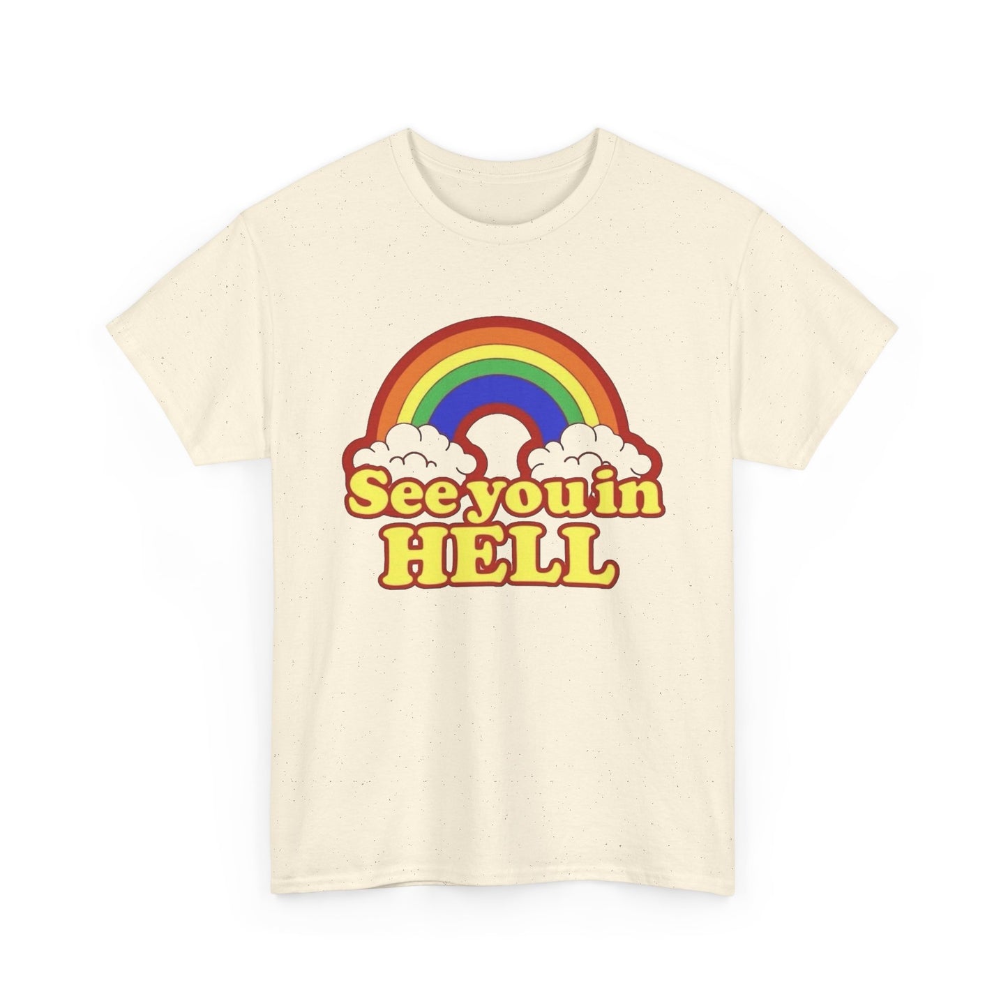 See You In Hell Funny Graphic T Shirt NEW Adult Regular Sizing Tee