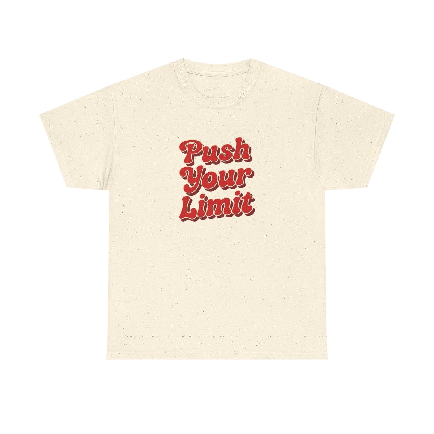 Push Your Limits Graphic T Shirt Unisex Heavy Cotton Tee