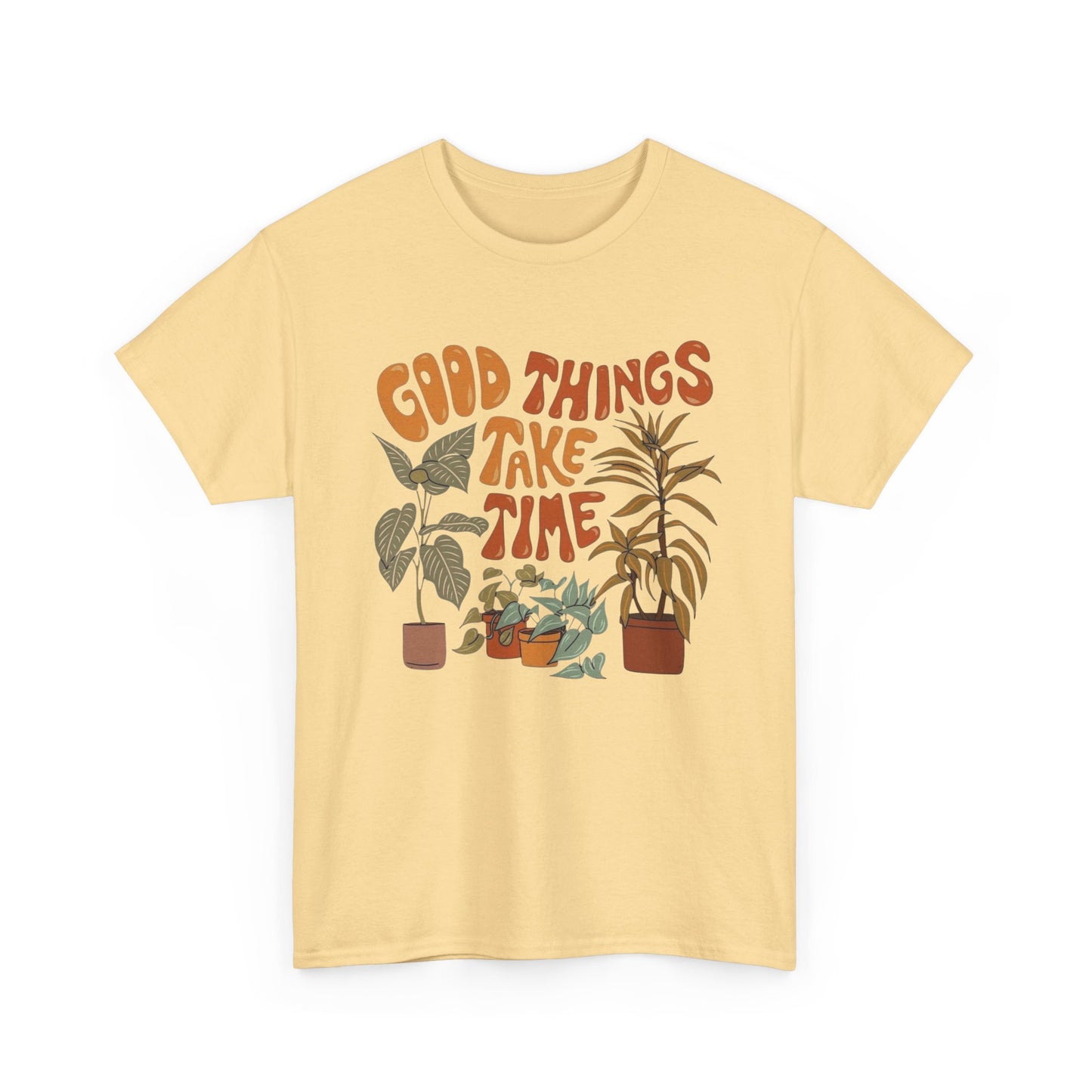 Good Things Take Time Graphic T Shirt NEW ADULT Unisex Heavy Cotton Tee
