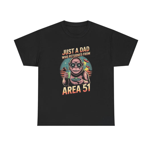 Just A Dad From Area 51 Graphic T Shirt Unisex Heavy Cotton Tee