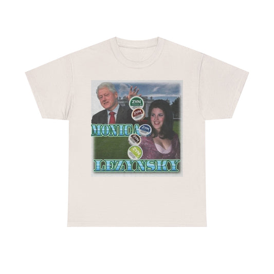 Zyn Tshirt Monica Zynlynchy Clinton Funny Gillis Tucker Unisex Heavy Cotton Tee
