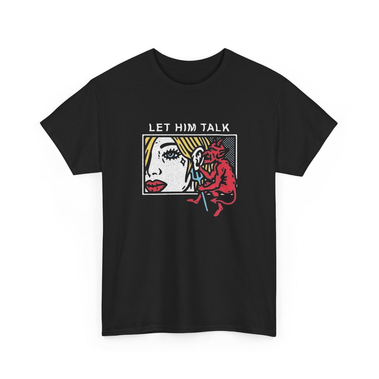 Devil In One Ear Let Him Talk Graphic T-Shirt Unisex Heavy Cotton Tee NEW