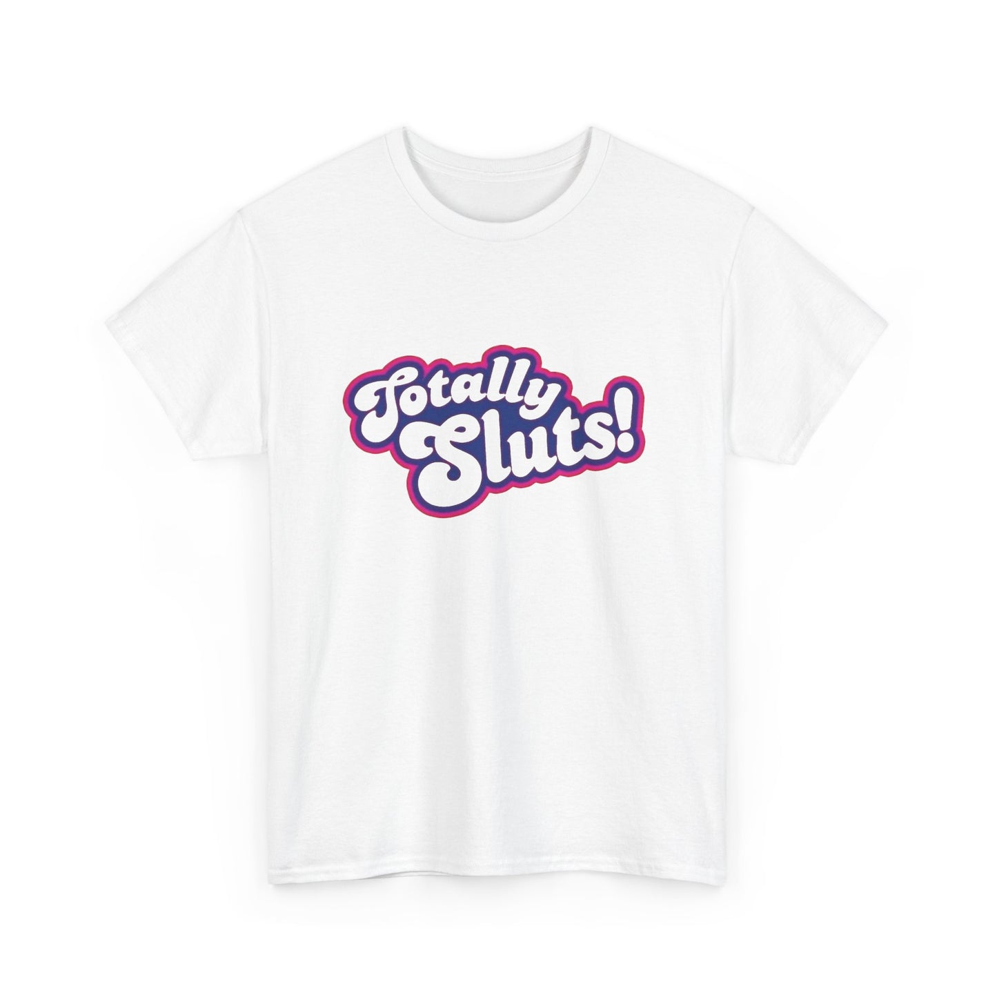 Totally Sluts Funny Graphic T Shirt NEW Adult Regular Sizing Tee