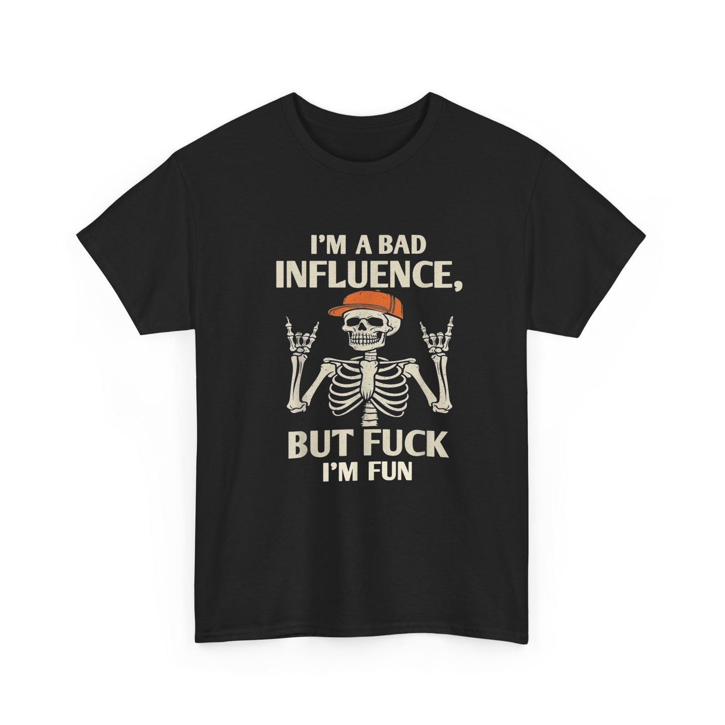 I'm A Bad Influence But I'm Fun Graphic T Shirt NEW Unisex Heavy Cotton Tee