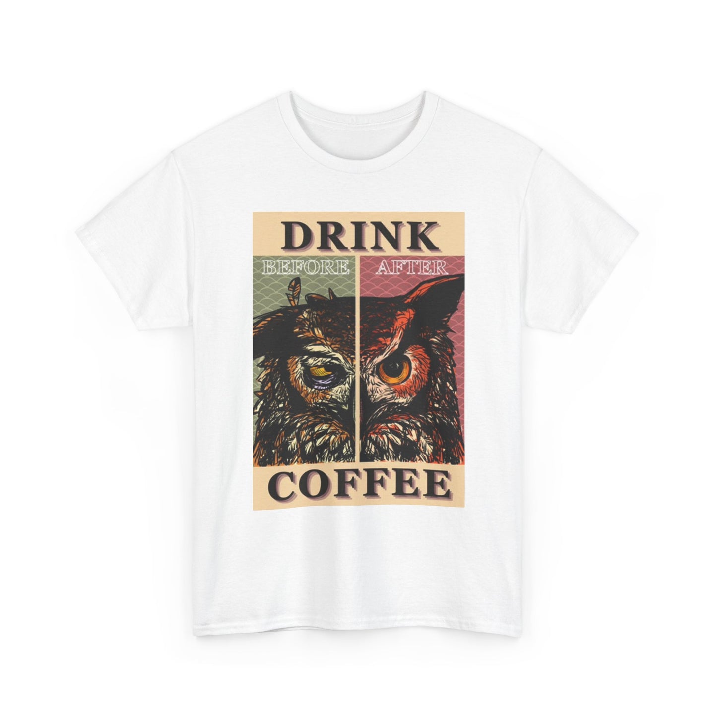 Drink Coffee T Shirt Bird Owl Graphic Unisex Heavy Cotton Tee