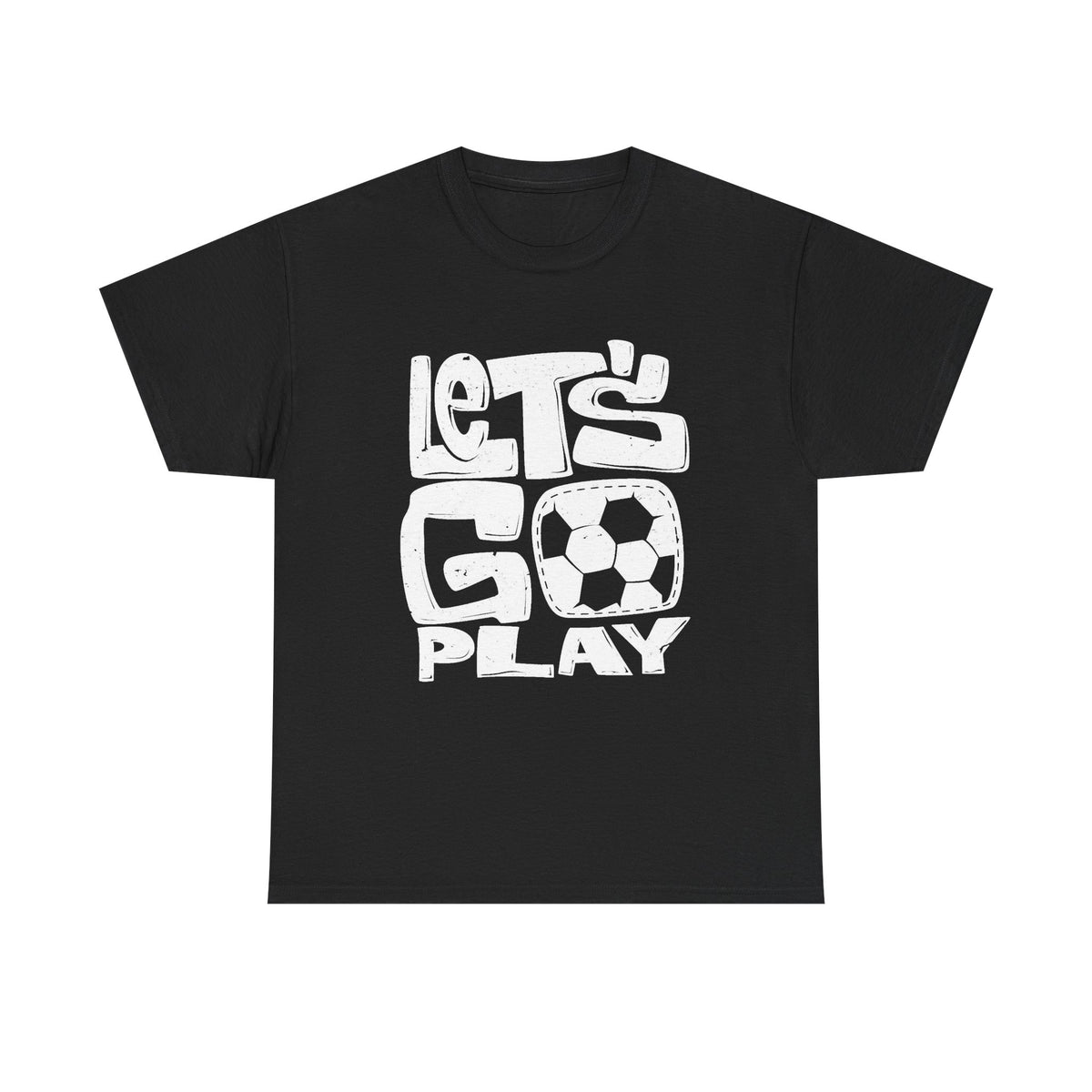 Lets Go Play Soccer Graphic T Shirt Men's Heavy Cotton Tee