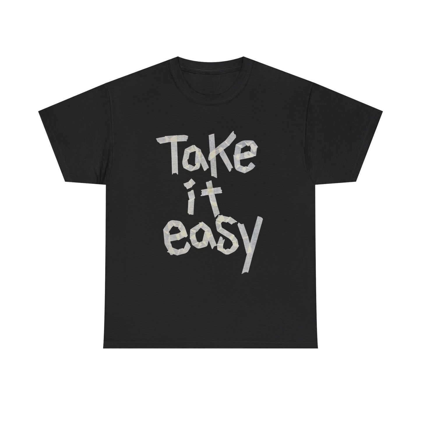 Take It Easy T Shirt Graphic Unisex Heavy Cotton Tee NEW GIFT
