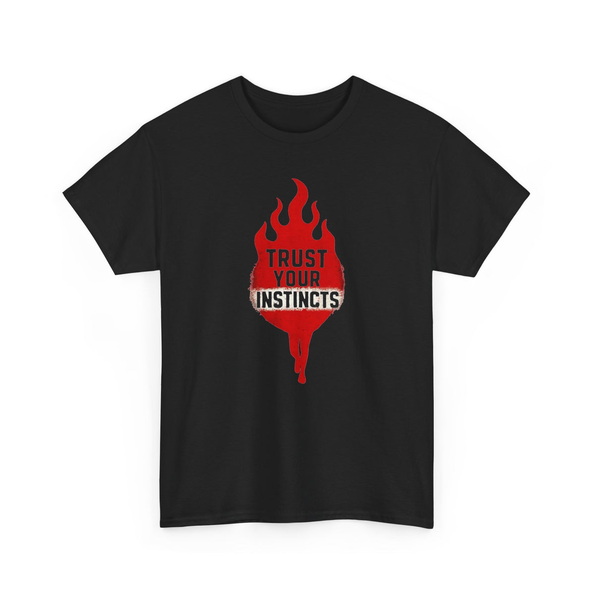 Trust Your Instincts Flame Graphic T-Shirt Men's Graphic Tee