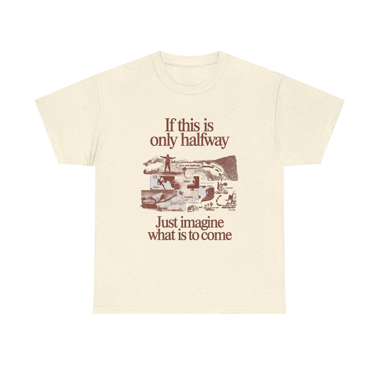 Just Imagine Whats To Come Graphic T Shirt Unisex Heavy Cotton Tee